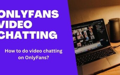 OnlyFans Video Call Guide – How to 1-on-1 Chats with Fans