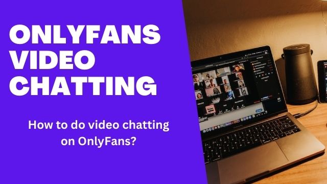 OnlyFans Video Call: Go Live & Earn More in 2025