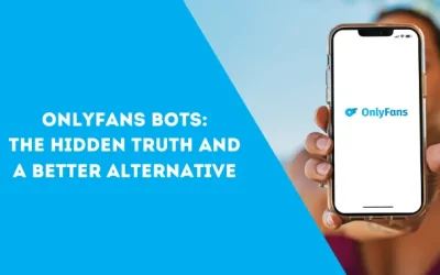 OnlyFans Bots: Chat Automation, Pros, Cons & Safer Alternatives