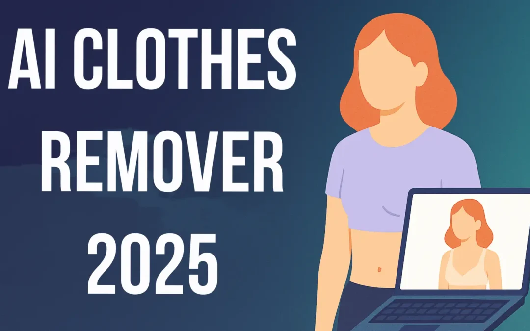 AI Clothes Remover Tools for …